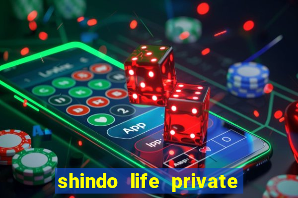 shindo life private server blaze